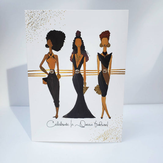 Celebrate In Queen Fashion! - Any Celebration Greeting Card | Black Girl Birthday | Black Greeting Cards | Black Girl Greetings | Melanin