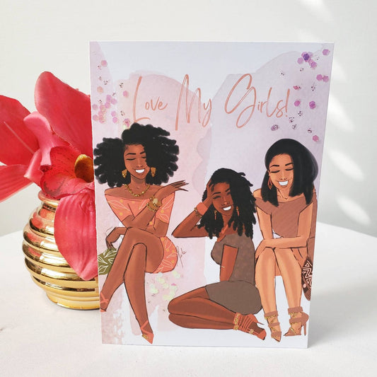 Love My Girls - Black Girl Greeting Card | Galentines Day Card | Celebrating Friendship | Black Girl Greetings | Natural Hair | Melanin